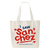 I Saw "Sanchez" Tote Bag